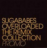 Sugababes Overloaded - The Remix Collection CD