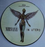 Nirvana -In Utero 10th Anniversary Edition Picture Disc