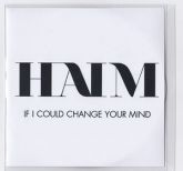 HAIM - If I Could Change Your Mind Promo CD