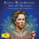 Rufus Wainwright - Take All My Loves 9 Shakespeare Sonnets CD 