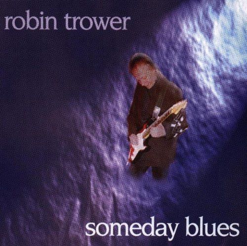ROBIN TROWER SOMEDAY BLUES CD