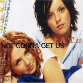 T.A.T.U - Not Gonna Get Us CD JAPAN = ESCOLHA