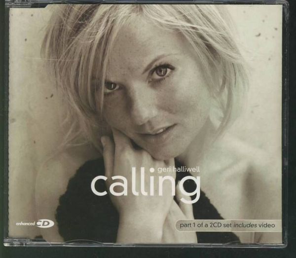 Spice Girls - Calling  - GERI HALLIWELL - CD EU