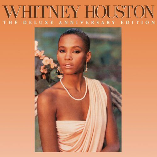 Whitney Houston Whitney Houston (The Deluxe Anniversary Edit