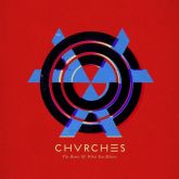 CHVRCHES - THE BONES OF WHAT YOU BELIEVE CD UK