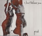 P!NK  I don´t believe you CD