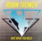 Robin Trower ‎Take What You Need CD