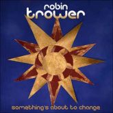 Robin Trower ‎Something's About To Change CD
