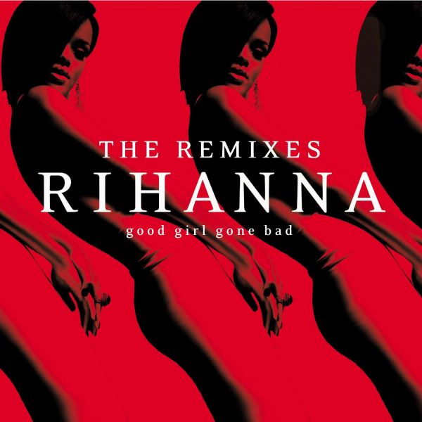RIHANNA Good Girl Gone Bad: The Remixes [DOUBLE VINYL]