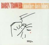 Robin Trower ‎Another Days Blues CD