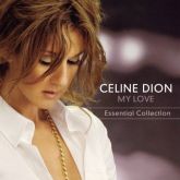 celine dion My Love: Essential Collection  USA