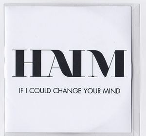 HAIM - If I Could Change Your Mind Promo CD