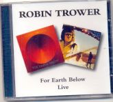 Robin Trower For Earth Below - Live CD