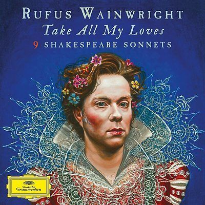 Rufus Wainwright - Take All My Loves 9 Shakespeare Sonnets VINYL LP 