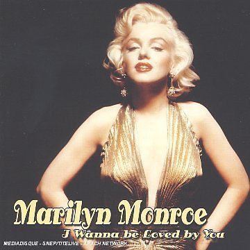 Marilyn Monroe I Wanna Be Loved by You CD