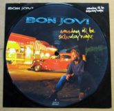 Bon Jovi - Someday I'll Be Saturday Night - 7" Picture Disc - UK